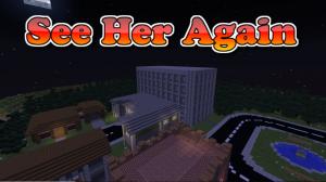 下载 See Her Again (Season 1) 对于 Minecraft 1.12.2